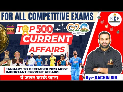 Jan 2023 to Dec 2023 Full Year Top 500 Current Affairs | SSC CGL/CHSL/CPO/MTS/GD| IB ACIO| UP Police