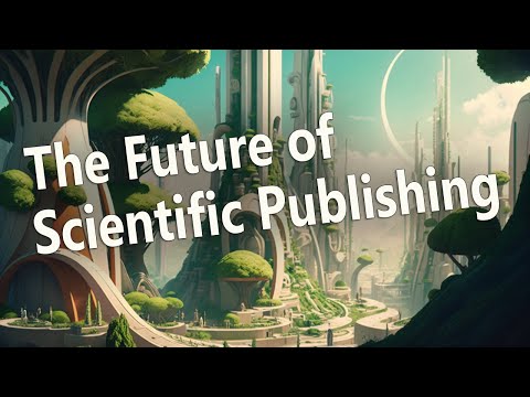 The Future of Scientific Publishing [Presentation]